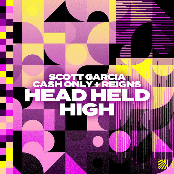 Head Held High (Extended Mix) - Scott Garcia, Cash Only & Reigns